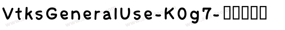 VtksGeneralUse-K0g7字体转换
