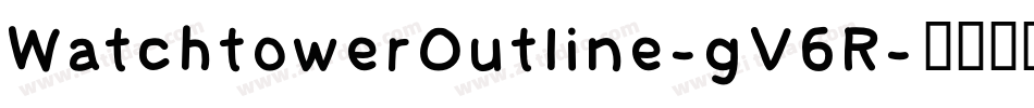 WatchtowerOutline-gV6R字体转换