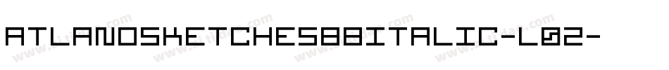 AtlandsketchesBbItalic-L0Z字体转换 AtlandsketchesBbItalic-L0Z字体转换