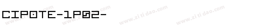 Cipote-1p0Z字体转换