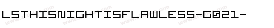 Lsthisnightisflawless-g0Z1字体转换