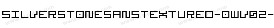 SilverstoneSansTextured-owv0z字体转换 SilverstoneSansTextured-owv0z字体转换