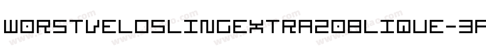 Worstveldslingextra2oblique-3a0Z字体转换 Worstveldslingextra2oblique-3a0Z字体转换