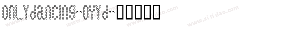 Onlydancing-OYyd字体转换