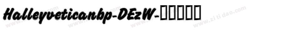 Halleyveticanbp-DEzW字体转换