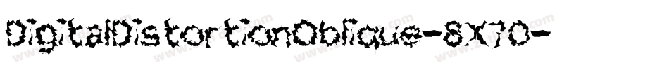 DigitalDistortionOblique-8X70字体转换