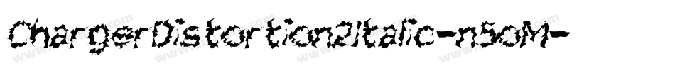 ChargerDistortion2Italic-n5oM字体转换