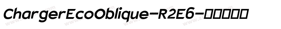 ChargerEcoOblique-R2E6字体转换