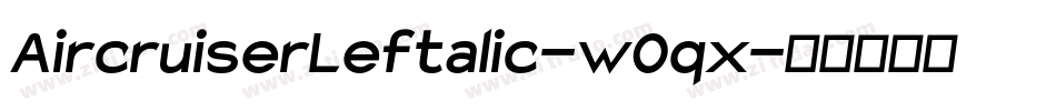 AircruiserLeftalic-w0qx字体转换