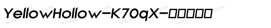 YellowHollow-K70qX字体转换
