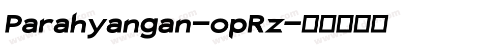 Parahyangan-opRz字体转换