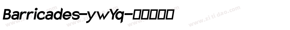 Barricades-ywYq字体转换