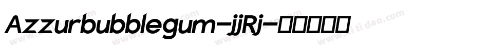 Azzurbubblegum-jjRj字体转换
