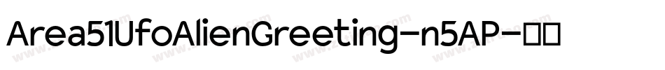 Area51UfoAlienGreeting-n5AP字体转换