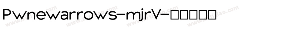 Pwnewarrows-mjrV字体转换