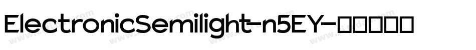 ElectronicSemilight-n5EY字体转换