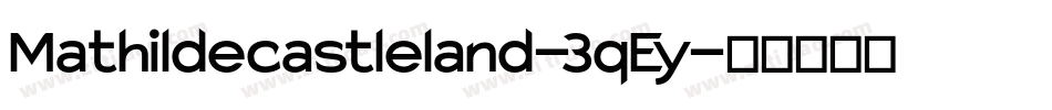 Mathildecastleland-3qEy字体转换