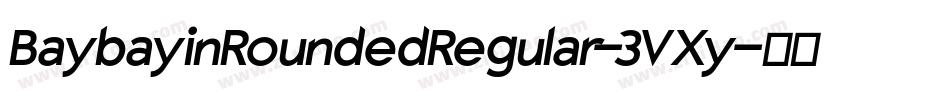 BaybayinRoundedRegular-3VXy字体转换