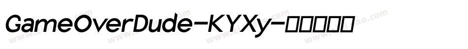GameOverDude-KYXy字体转换