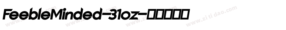FeebleMinded-31oz字体转换