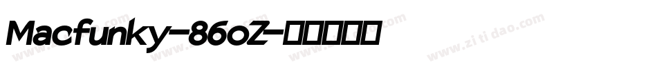 Macfunky-86oZ字体转换