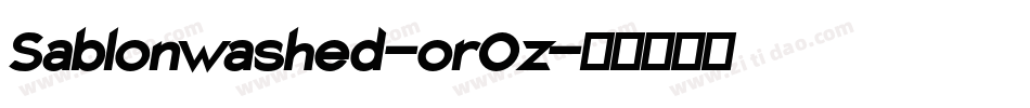 Sablonwashed-orOz字体转换