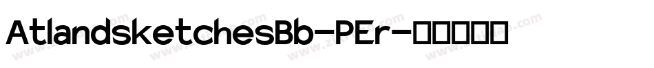 AtlandsketchesBb-PEr字体转换