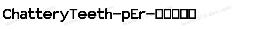 ChatteryTeeth-pEr字体转换