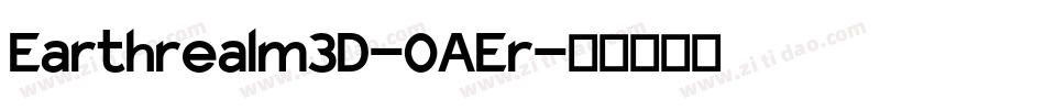 Earthrealm3D-0AEr字体转换