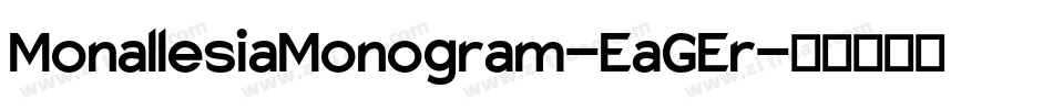 MonallesiaMonogram-EaGEr字体转换