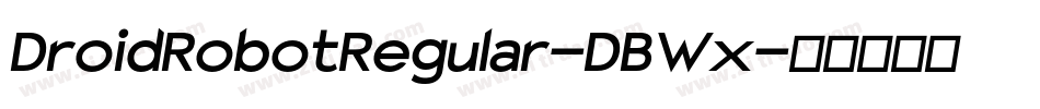 DroidRobotRegular-DBWx字体转换