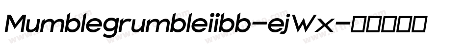 Mumblegrumbleiibb-ejWx字体转换