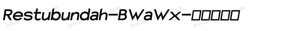 Restubundah-BWaWx字体转换