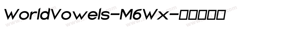 WorldVowels-M6Wx字体转换