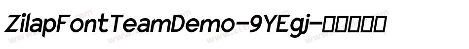 ZilapFontTeamDemo-9YEgj字体转换