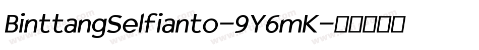 BinttangSelfianto-9Y6mK字体转换