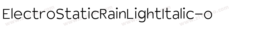 ElectroStaticRainLightItalic-o5m0字体转换