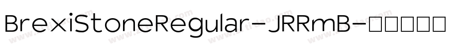 BrexiStoneRegular-JRRmB字体转换