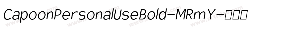 CapoonPersonalUseBold-MRmY字体转换