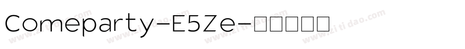 Comeparty-E5Ze字体转换