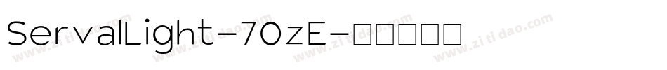 ServalLight-70zE字体转换