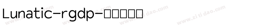 Lunatic-rgdp字体转换