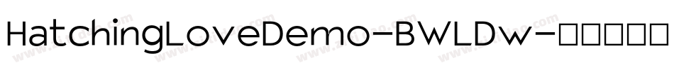 HatchingLoveDemo-BWLDw字体转换