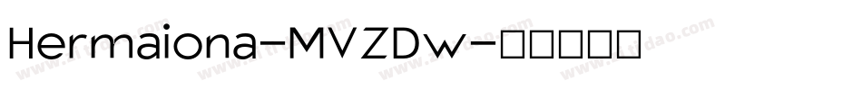 Hermaiona-MVZDw字体转换