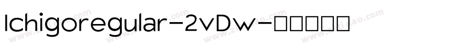 Ichigoregular-2vDw字体转换