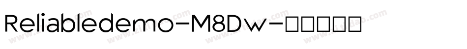 Reliabledemo-M8Dw字体转换