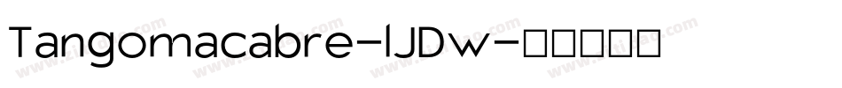 Tangomacabre-lJDw字体转换