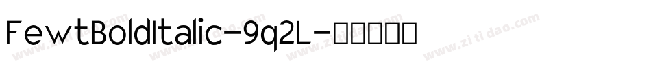 FewtBoldItalic-9q2L字体转换