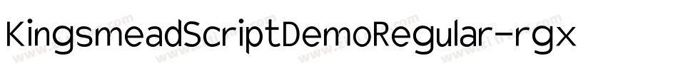 KingsmeadScriptDemoRegular-rgx3L字体转换 KingsmeadScriptDemoRegular-rgx3L字体转换