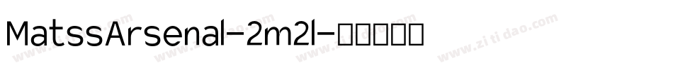 MatssArsenal-2m2l字体转换